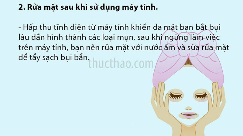 Rửa mặt sau khi sử dụng máy tính