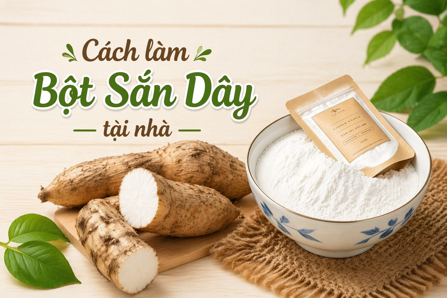 Cách làm bột sắn dây tại nhà cho DIY
