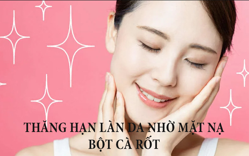 Mặt nạ bột cà rốt dưỡng da trắng sáng mịn màng